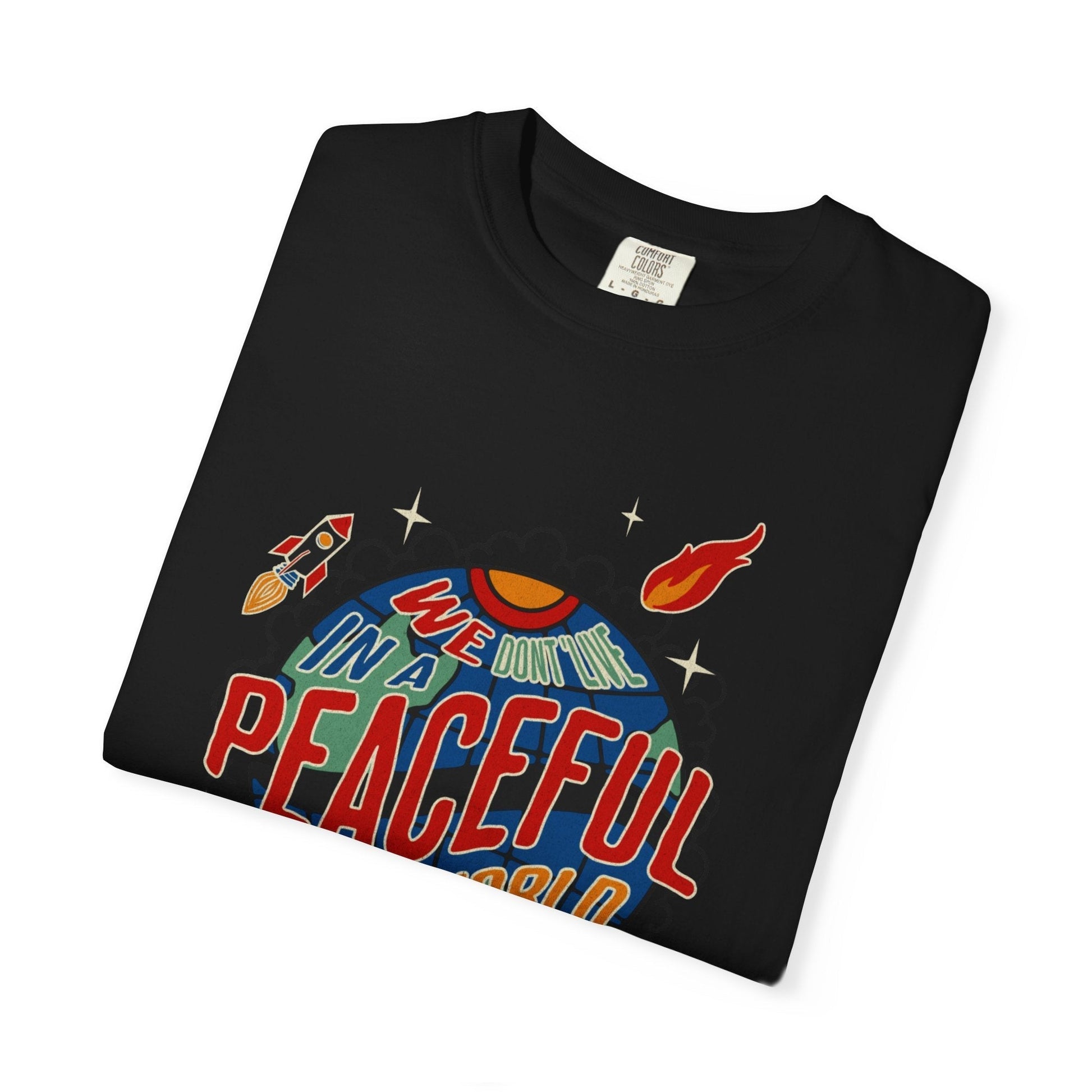Peaceful world t-shirt - Space design with humor & style, comfortable and durable