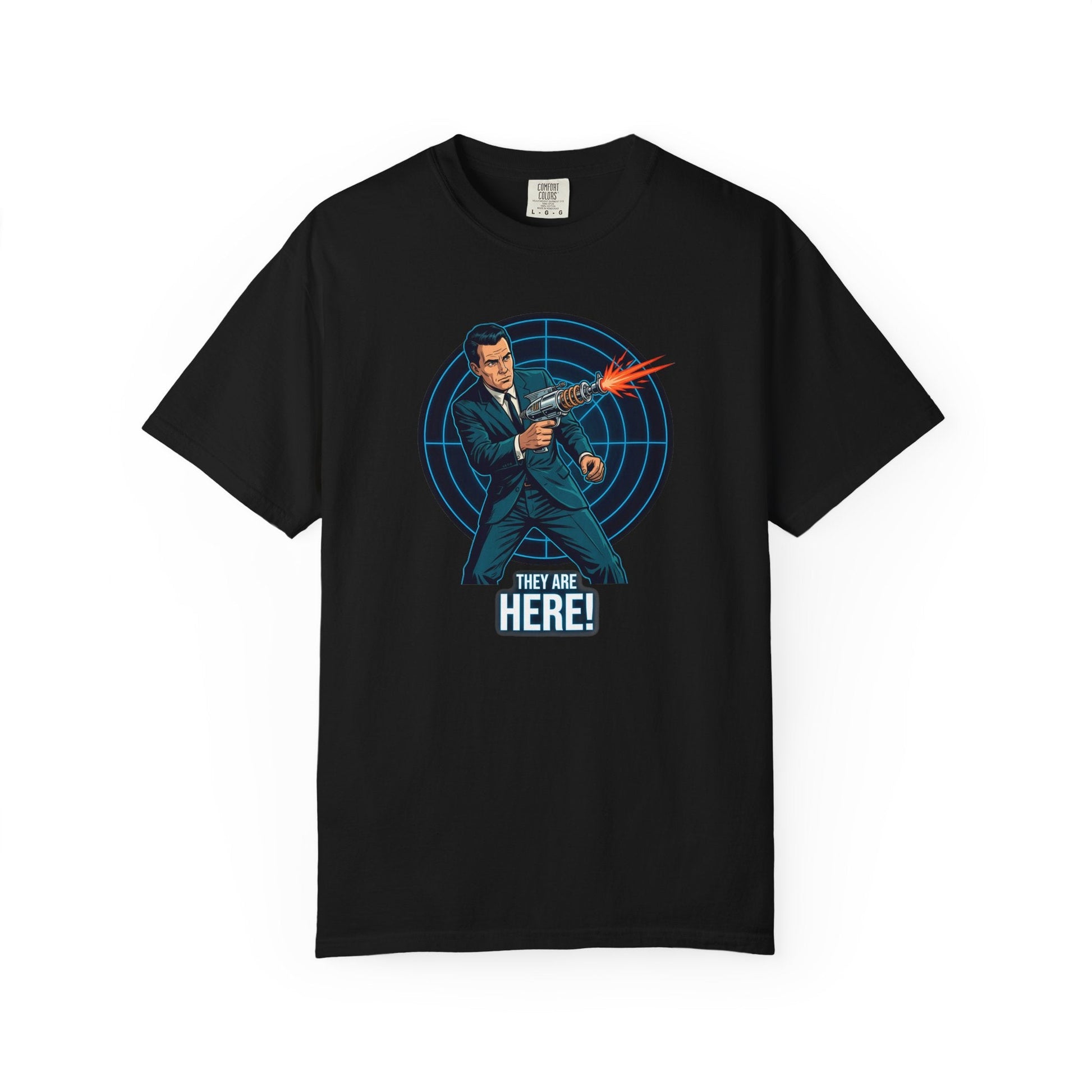 They Are Here T-Shirt 