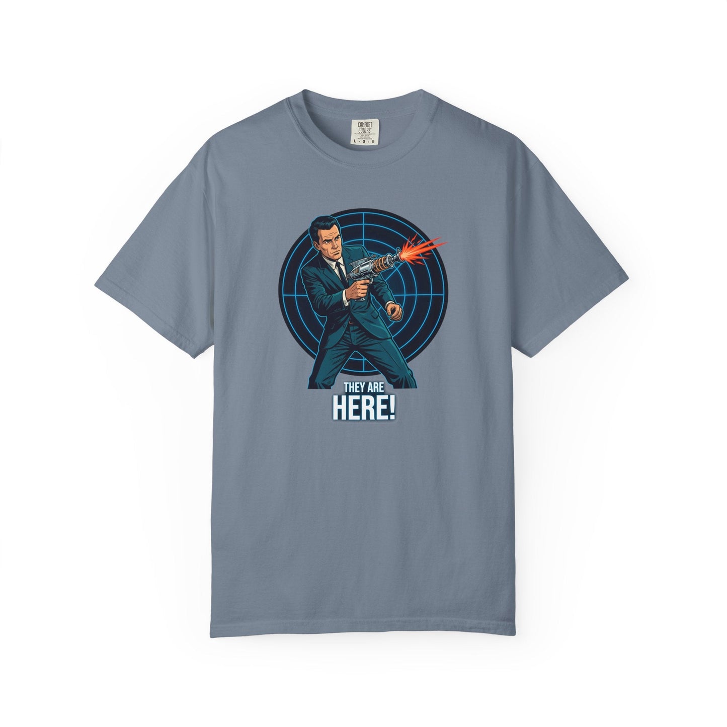 They Are Here T-Shirt 