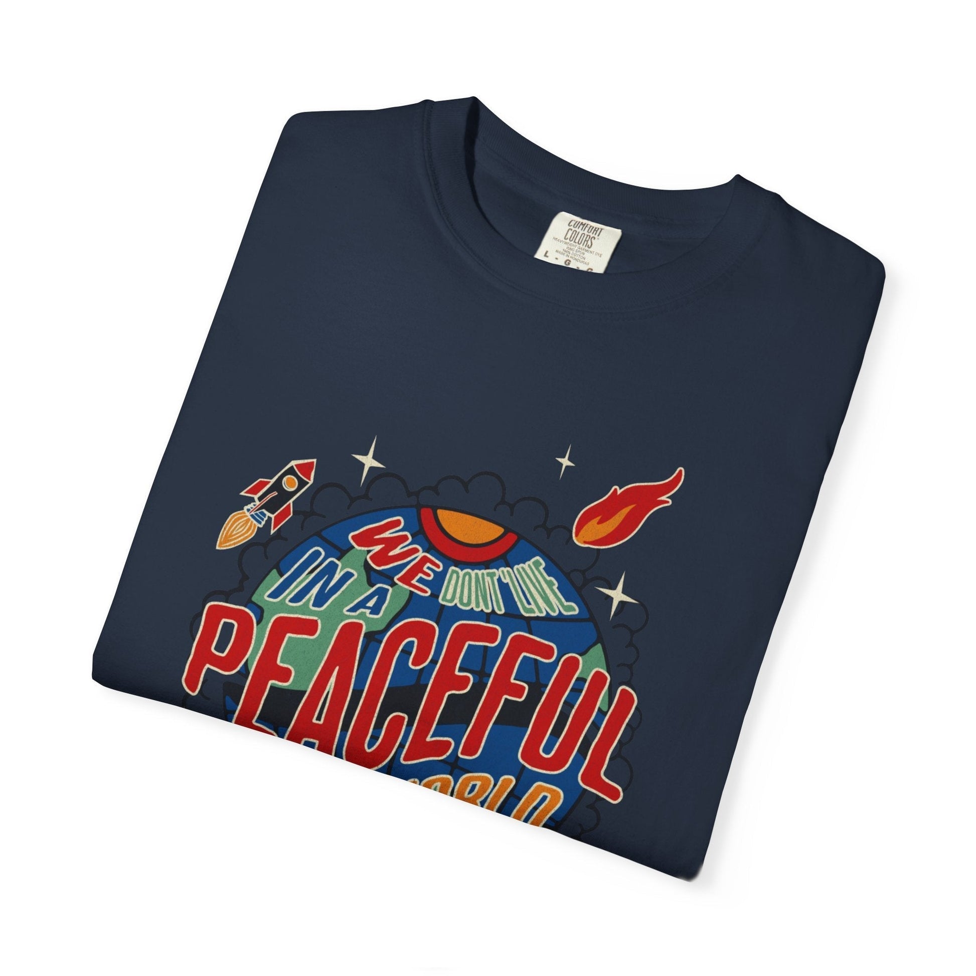 Peaceful world t-shirt - Space design with humor & style, comfortable and durable